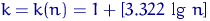 $k = k(n) = 1+\left[3.322 {\rm ~lg~} n\right]$