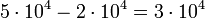 5 \cdot 10^4 - 2 \cdot 10^4= 3 \cdot 10^4