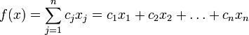 Описание: f(x)=\sum_{j=1}^n c_jx_j=c_1x_1+c_2x_2+\ldots+c_nx_n
