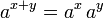 a^{x+y} = a^x \, a^y