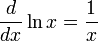 \frac {d} {dx} \ln x = \frac {1} {x}